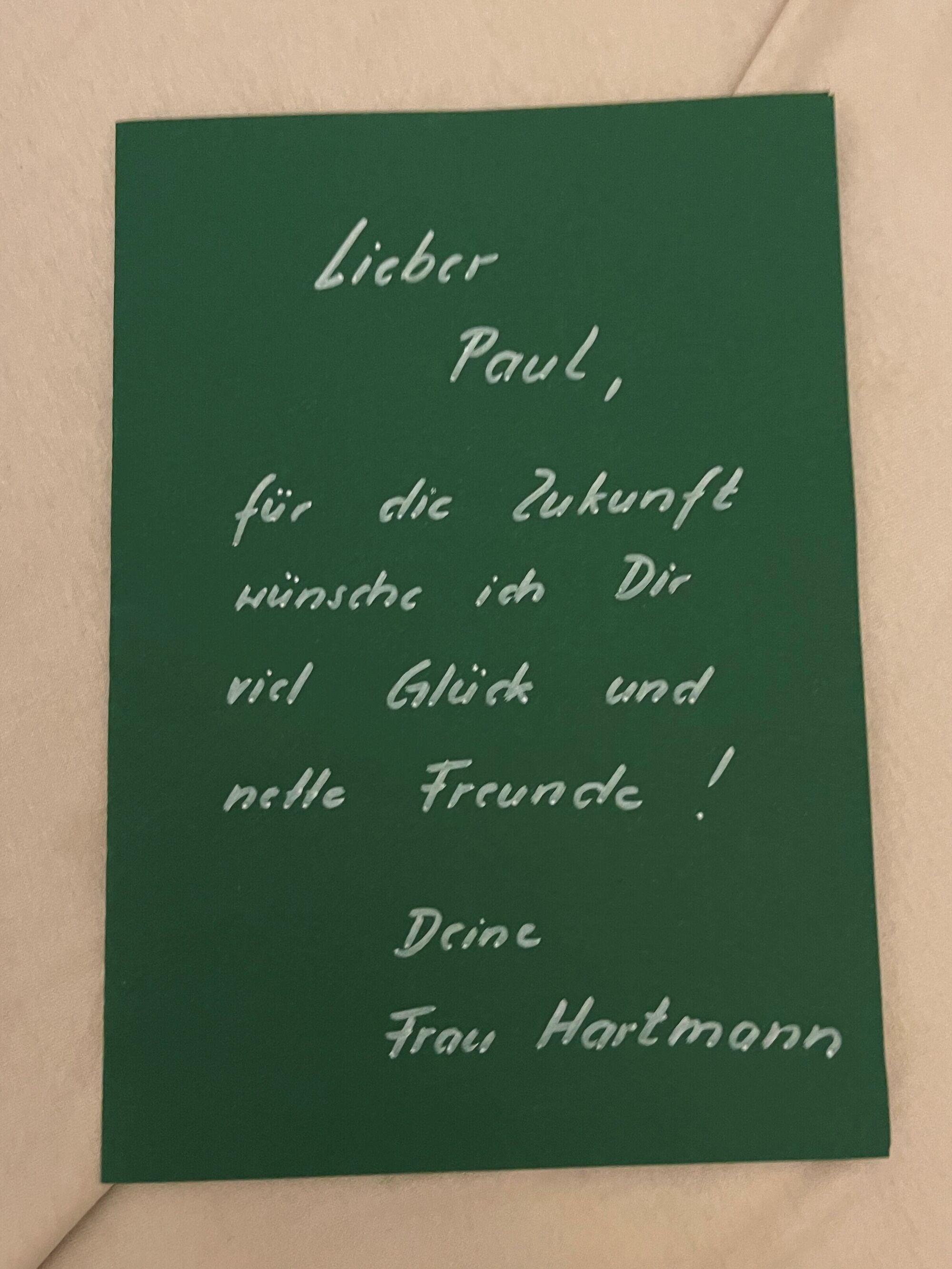 © SEB Leipzig Text auf der Karte "Lieber Paul, für die Zukunft wünsche ich dir viel Glück und nette Freunde! Deine Frau Hartmann."